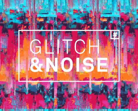Glitch&Noise
